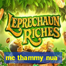 mc thammy nua